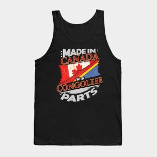 Made In Canada With Congolese Parts - Gift for Congolese From Democratic Republic Of Congo Tank Top